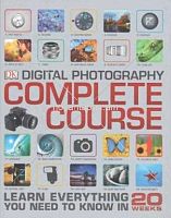 Digital Photography Complete Course 20 Weeks